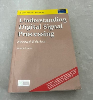 Understanding Digital Signal Processing, Richard G. Lyons, Second Edition
