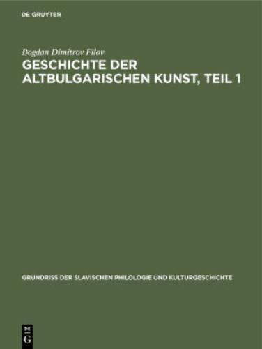 Thumbnail - Geschichte Der Altbulgarischen Kunst, Teil 1 Bis Zur Eroberung Des