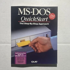 MS-DOS QuickStart The Step-by-Step Approach 2nd Edition 1990 Published By QUE