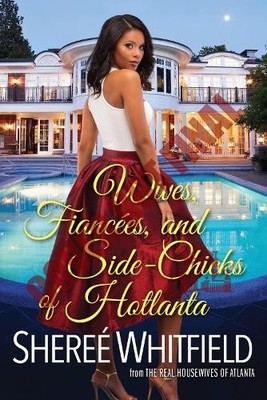 Wives, Fiancees, and Side-Chicks of..., Sheree Whitfiel