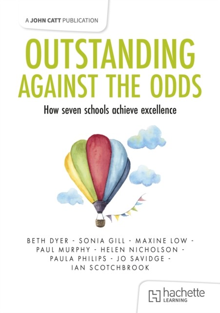 Outstanding Against the Odds: How seven schools achieve excellence - Image 3
