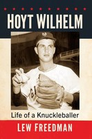 Hoyt Wilhelm Life Of A Knuckleballer Lew Freedman Taschenbuch Englisch 2024