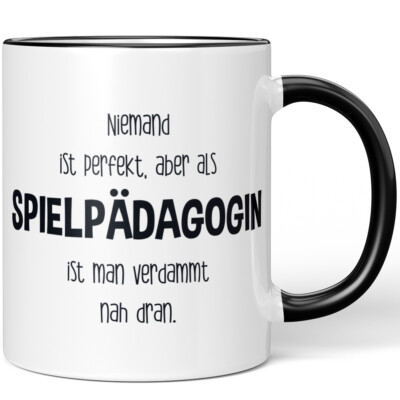 Niemand ist perfekt, aber als Spielpädagogin ist man verdammt nah 10005796326