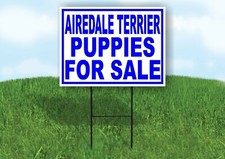Airedale Terrier PUPPIES FOR SALE BLUE Yard Sign Road with Stand LAWN SIGN