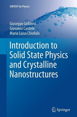 Introduction to Solid State Physics and Crystalline Nanostructures (UNITEXT ...
