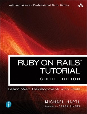 Ruby on Rails Tutorial (Addison-Wesley Professional Ruby Series) by Hartl
