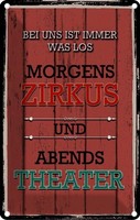 Blechschild 18X12 Cm Bei Uns Morgens Zirkus Theater Spruch Zitat Deko Geschenk M