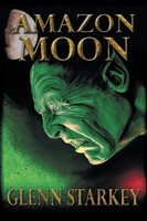 Glenn Starkey | Amazon Moon | Taschenbuch | Englisch (2013) | Abbott Press
