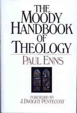 Moody Handbook of Theology - Hardcover By Enns, Paul P. - VERY GOOD