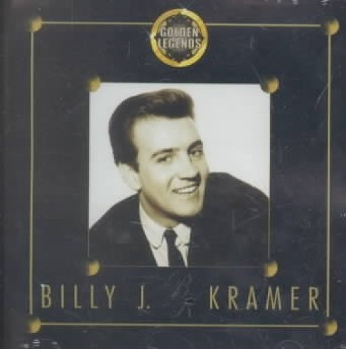 Golden Legends - Billy J. Kramer by Billy J. Kramer [Audio CD]