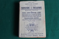L68- F, MASSERO- L'OPERAIO TORNITORE E FRESATORE- MANUALE HOEPLI  1956 FERRO