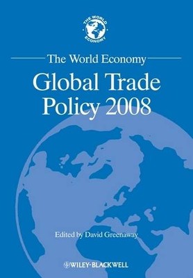 The World Economy   Global Trade Policy 2008 Greenaway Paperback Wiley Blackwell