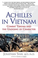 Achilles In Vietnam: Combat Trauma And The Undoing Of Character