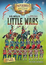 Hg Wells' Little Wars: With 54mm Scale Paper Soldiers by Peter Dennis. by Dennis