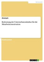 Bedeutung Der Unternehmenskultur FüR Die Mitarbeitermotivation Anonymous