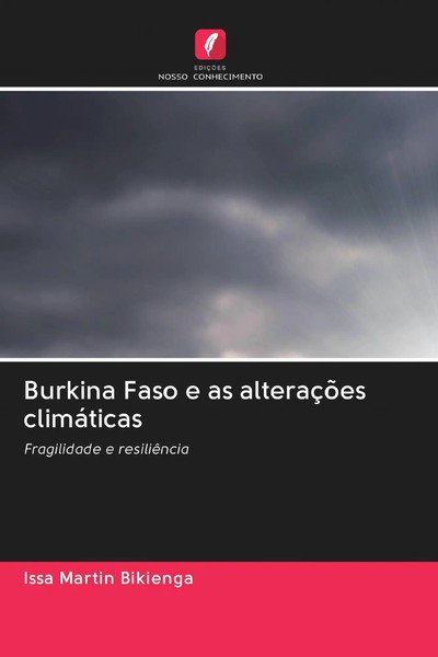 Issa Martin Bikienga | Burkina Faso E As AlteraçõEs ClimáTicas | Taschenbuch-image