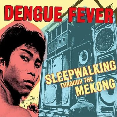 Dengue Fever Sleepwalking Through the Mekong (Vinyl) 12'' Album