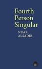 Fourth Person Singular by Nuar Alsadir (Paperback, 2017)