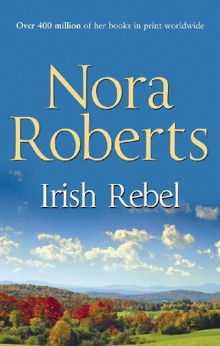Irish Rebel By Nora Roberts