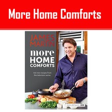 More Home Comforts By James Martin Hardback 2016 For Sale