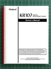 Roland KR-107   3 in 1 Owners Manual User Instructions   245 Pages   USA Made
