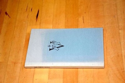 Eric Gill: further thoughts by an apprentice, David Kindersley, Very Good Book