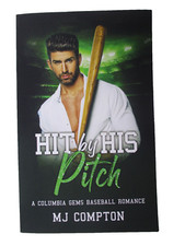 Hit By His Pitch: A Columbia Gems Baseball Romance by Mj C. Compton Paperback