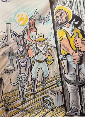 PROSPECTORS PROBLEM * MIKE BENNETT'S  ORIGINAL  ART   (2025) 02/17/25
