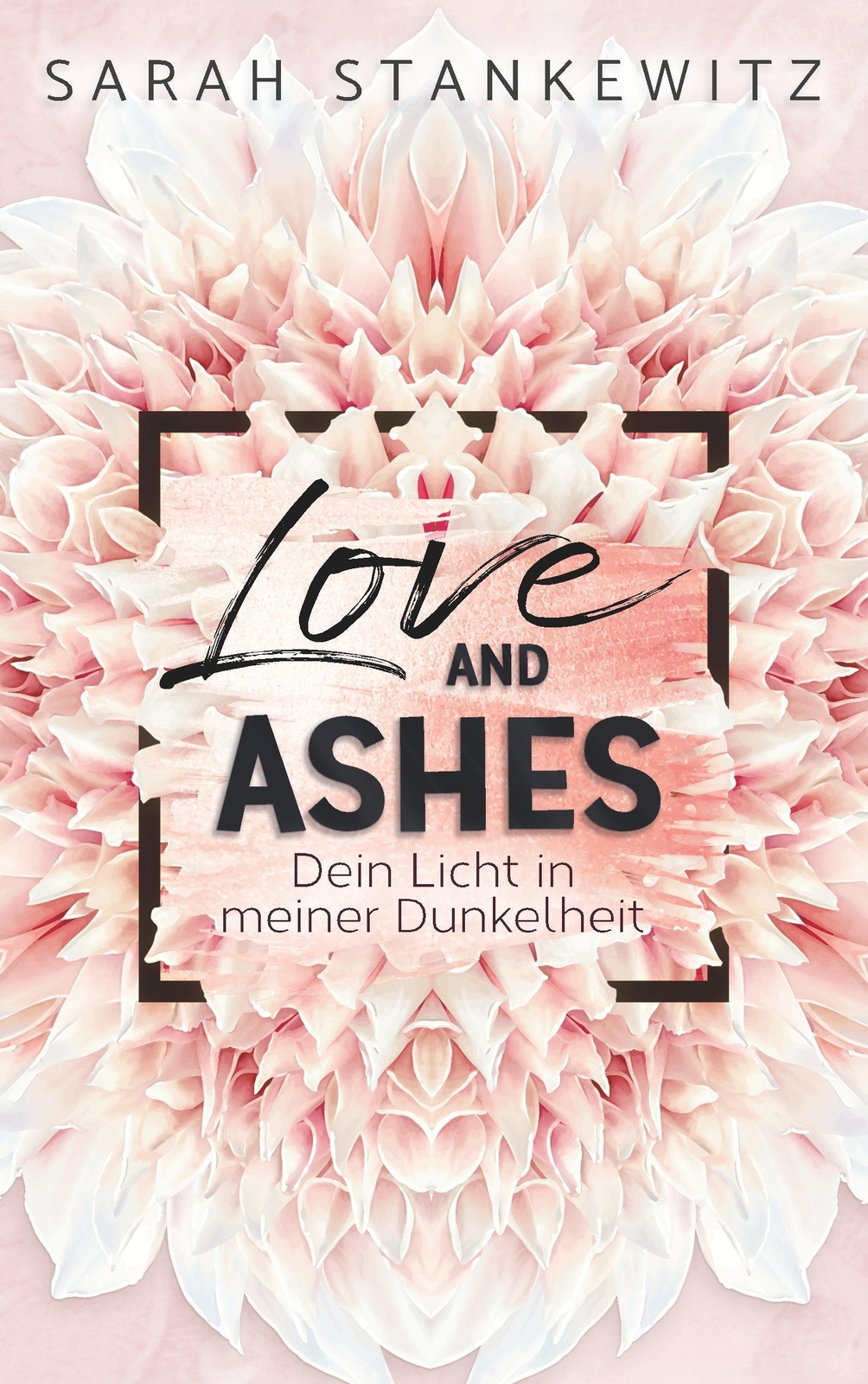 Thumbnail - Sarah Stankewitz / Love And Ashes9783746062785