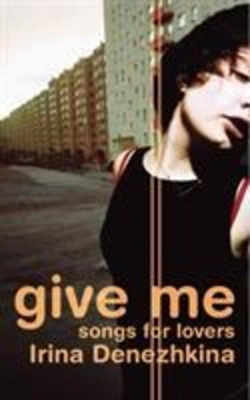 Thumbnail - Give Me, Irina Denezhkina