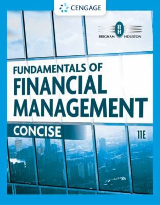 Fundamentals of Financial Management: Concise (MindTap Course List) by Brigham,