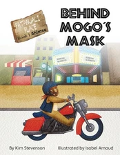 Behind Mogo's Mask: A Patanjali Place Adventure by Kim Stevenson (English) Paper