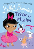 Swapna Reddy | Ballet Bunnies: Trixie Is Missing | Taschenbuch | Englisch (2022)