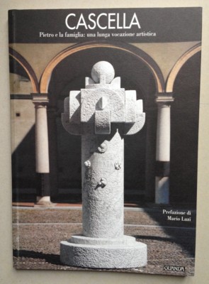 Cascella Pietro e la Famiglia Una Lunga Vocazione Artistica Ugo Guanda Editore