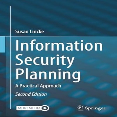 Information Security Planning A Practical Approach Susan Lincke H