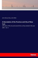 A Description Of The Province And City Of New York John Gilmary Shea