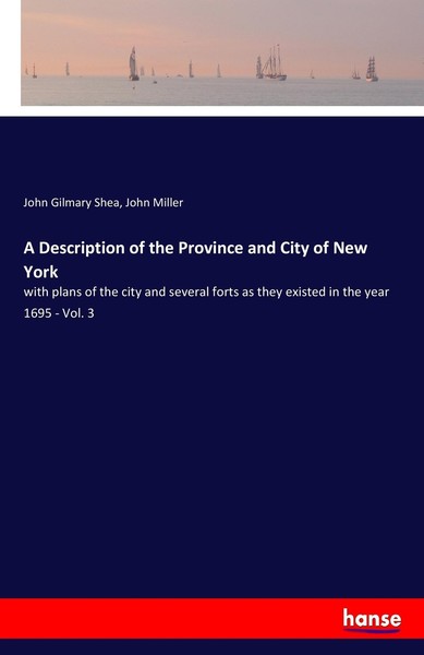 A Description Of The Province And City Of New York John Gilmary Shea-image