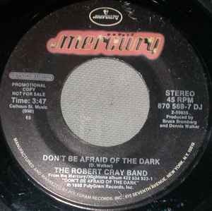 The Robert Cray Band - Don't Be Afraid Of The Dark, 7'', (Vinyl)