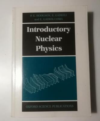 Introductory Nuclear Physics P.E.Hodgson E.Gadioli Oxford Science 1997