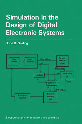 Simulation in the Design of Digital Electronic Systems Gosling Hardback
