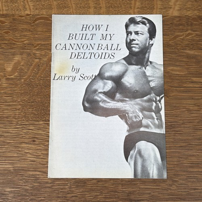 #ad #ad Original Larry Scott How I Built My Cannonball Deltoids Bodybuilding Booklet $39.99