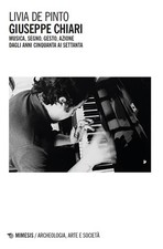 Giuseppe Chiari. Musica, segno, gesto, azione dagli anni Cinquanta ai Sett...