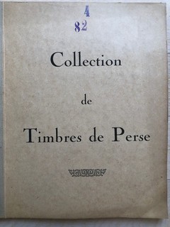 Persia Postes Persanes Album Timbres de Perse Stamp Collection 10 Pages