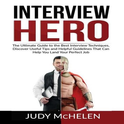 Interview Hero The Ultimate Guide to the Best Interview Technique