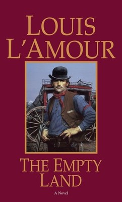 The Empty Land: A Novel - L'Amour, Louis - Good - See condition notes