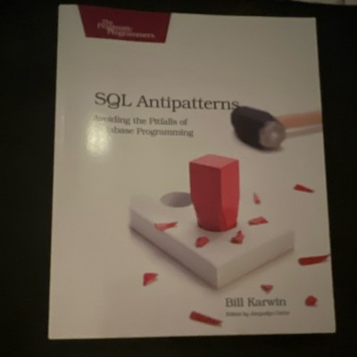 SQL Antipatterns by Bill Karwin Paperback The Pragmatic Programmers Series