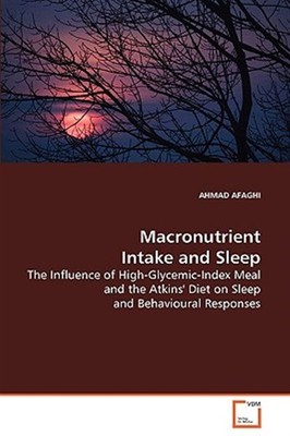 Macronutrient Intake and Sleep, Paperback by Afaghi, Ahmad, Brand New, Free s...