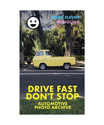 Drive Fast Don't Stop - Book 11: Honolulu: Honolulu, Oahu, Hawaii, Stop, Drive F