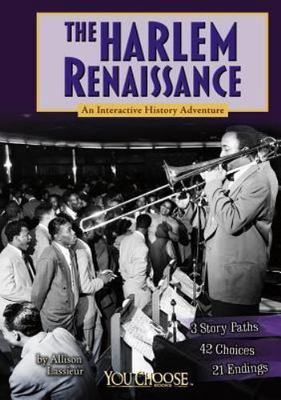 The Harlem Renaissance: An Interactive- library binding, 9781476502564, Lassieur