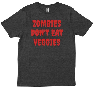 Zombies Don't Eat Veggies Funny Zombie Costume Halloween Gift Trendy T-shirt